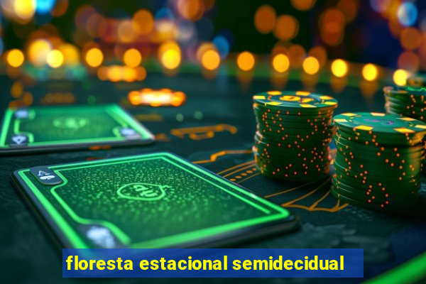 floresta estacional semidecidual